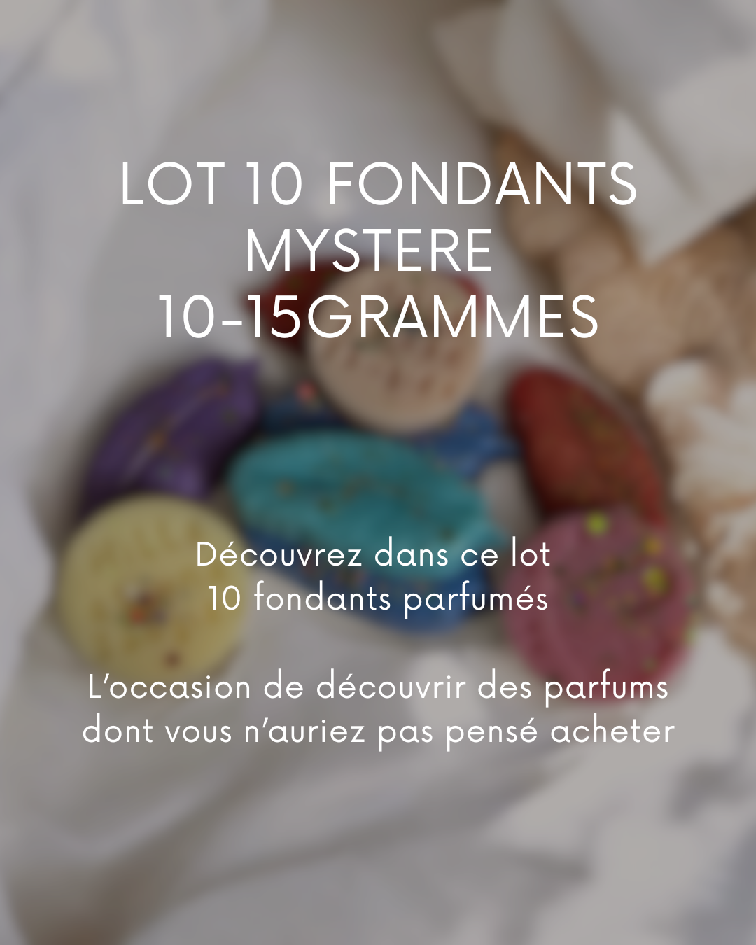 LOT 10 fondants MYSTERE 10-15 GRAMMES