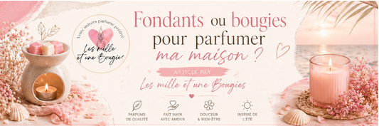 FONDANTS OU BOUGIES
